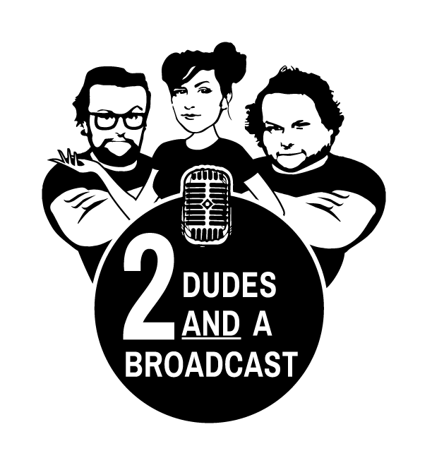 2DudesAndABroadcast